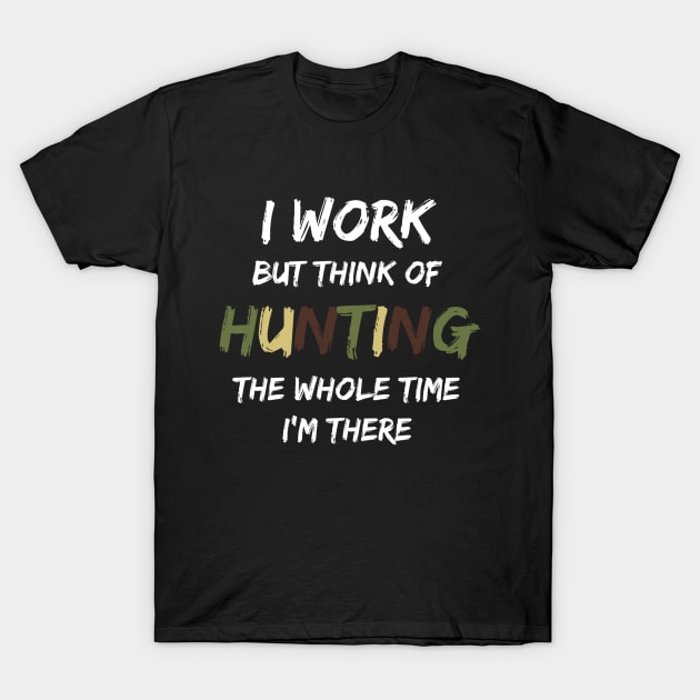 I Love Hunting T-Shirt by MedleyDesigns67